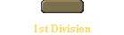 1st Division